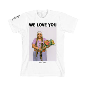 We Love You Tee