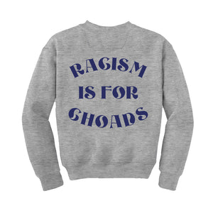 Racism Is For Choads Grey Crew Neck Sweatshirt